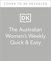 Australian Women's Weekly Quick & Easy - Simple, Everyday Recipes in 30 Minutes or Less (DK)(Pevná vazba)