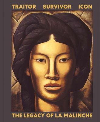 Traitor, Survivor, Icon - The Legacy of La Malinche(Pevná vazba)