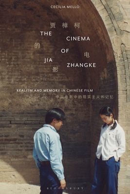 Cinema of Jia Zhangke - Realism and Memory in Chinese Film (Mello Cecilia (University of Sao Paulo Brazil))(Paperback / softback)