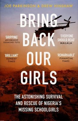 Bring Back Our Girls - The Heart-Stopping Story of the Rescue of Nigeria's Missing Schoolgirls (Parkinson Joe)(Paperback / softback)