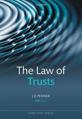 Law of Trusts (Penner J E (Kwa Geok Choo Professor of Property Law National University of Singapore and Barrister of Lincoln's Inn))(Paperback / softback)
