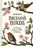 Britain's Birds - A Treasury of Fact, Fiction and Folklore (Woolf Jo)(Pevná vazba)