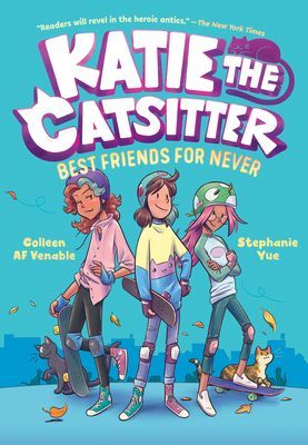 Katie the Catsitter Book 2: Best Friends for Never (Venable Colleen Af)(Pevná vazba)