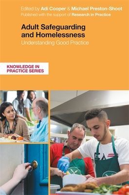 Adult Safeguarding and Homelessness - Understanding Good Practice(Paperback / softback)