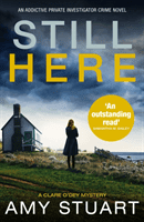 Still Here - An absolutely gripping private investigator crime novel (Stuart Amy)(Paperback / softback)
