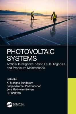 Photovoltaic Systems - Artificial Intelligence-based Fault Diagnosis and Predictive Maintenance(Pevná vazba)