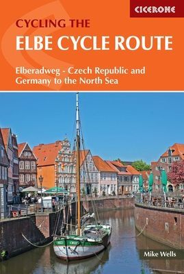 Elbe Cycle Route - Elberadweg - Czechia and Germany to the North Sea (Wells Mike)(Paperback / softback)