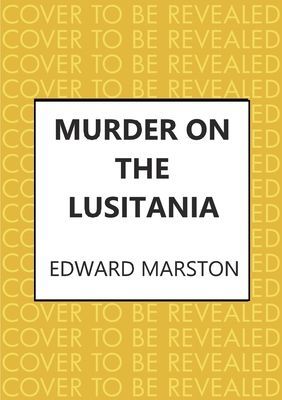 Murder on the Lusitania - A gripping Edwardian whodunnit (Marston Edward (Author))(Paperback / softback)