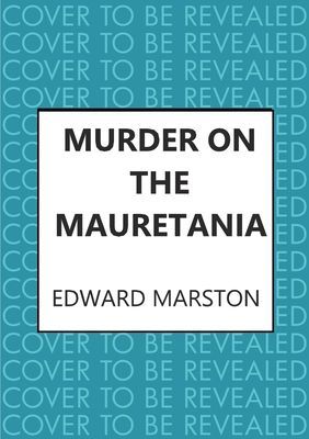 Murder on the Mauretania - A captivating Edwardian mystery (Marston Edward (Author))(Paperback / softback)