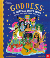 British Museum: Goddess: 50 Goddesses, Spirits, Saints and Other Female Figures Who Have Shaped Belief (Ramirez Dr Janina)(Pevná vazba)