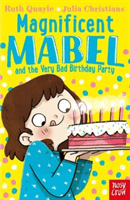 Magnificent Mabel and the Very Bad Birthday Party (Quayle Ruth)(Paperback / softback)