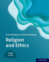 A Level Religious Studies for Eduqas: Religion and Ethics (Lloyd Clare)(Paperback / softback)