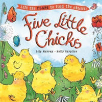 Five Little Chicks - Lift the flaps to find the chicks(Paperback / softback)