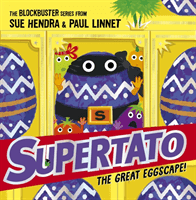 Supertato: The Great Eggscape! - a brand-new adventure in the blockbuster bestselling series! (Hendra Sue)(Paperback / softback)