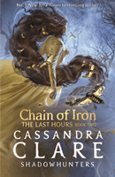 Last Hours: Chain of Iron (Clare Cassandra)(Paperback / softback)