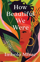 How Beautiful We Were (Mbue Imbolo)(Paperback / softback)
