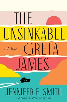 Unsinkable Greta James - A Novel