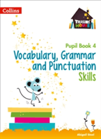 Vocabulary, Grammar and Punctuation Skills Pupil Book 4 (Steel Abigail)(Paperback / softback)