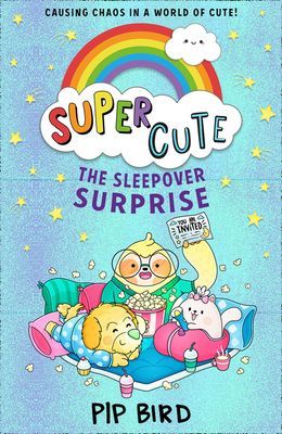 Super Cute - The Sleepover Surprise (Bird Pip)(Paperback / softback)