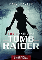 Making of Tomb Raider (Baxter Daryl)(Pevná vazba)