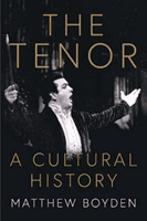 Tenor: A Cultural History (Boyden Matthew)(Pevná vazba)