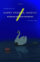 Happy Stories, Mostly (Pasaribu Norman Erikson)(Paperback / softback)