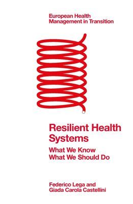 Resilient Health Systems - What We Know; What We Should Do (Lega Federico (Milan University Italy))(Paperback / softback)