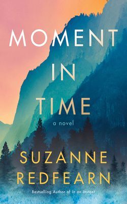 Moment in Time - A Novel (Redfearn Suzanne)(Paperback / softback)