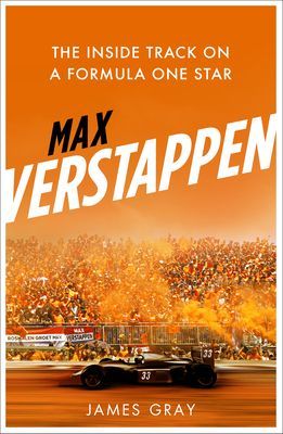 Max Verstappen - A Biography. New edition covering Verstappen's World Championship victory (Gray James)(Paperback / softback)