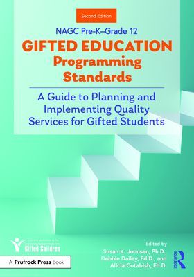 NAGC Pre-K-Grade 12 Gifted Education Programming Standards - A Guide to Planning and Implementing Quality Services for Gifted Students(Paperback / softback)