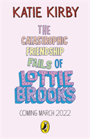 Catastrophic Friendship Fails of Lottie Brooks (Kirby Katie)(Paperback / softback)