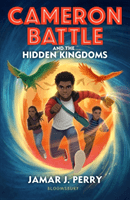 Cameron Battle and the Hidden Kingdoms (Perry Jamar J.)(Paperback / softback)