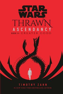 Star Wars: Thrawn Ascendancy (Book II: Greater Good) (Zahn Timothy)(Paperback)
