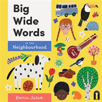 Big Wide Words in the Neighbourhood (Solak Daria)(Board book)