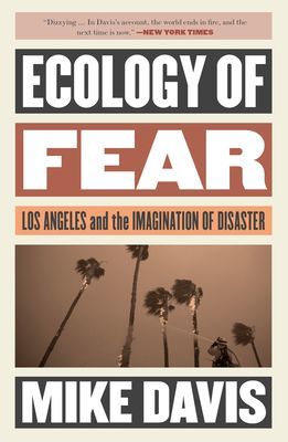 Ecology of Fear - Los Angeles and the Imagination of Disaster(Paperback / softback)