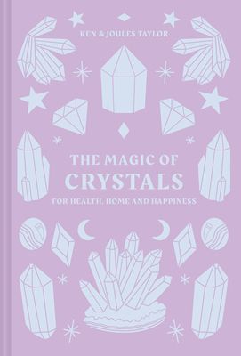 Magic of Crystals - For health, home and happiness (Taylor Ken and Joules)(Pevná vazba)