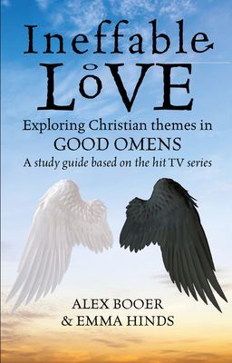 Ineffable Love - Exploring Christian themes in Good Omens (Booer Alex)(Paperback / softback)