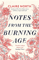 Notes from the Burning Age (North Claire)(Paperback / softback)