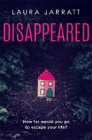 Disappeared (Jarratt Laura)(Paperback / softback)