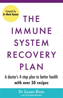 Immune System Recovery Plan - A Doctor's 4-Step Program to Treat Autoimmune Disease (Blum Dr Susan M.D. M.P.H)(Paperback / softback)