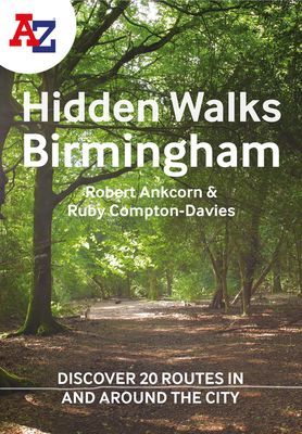 -Z Birmingham Hidden Walks - Discover 20 Routes in and Around the City (Ankcorn Robert)(Paperback / softback)