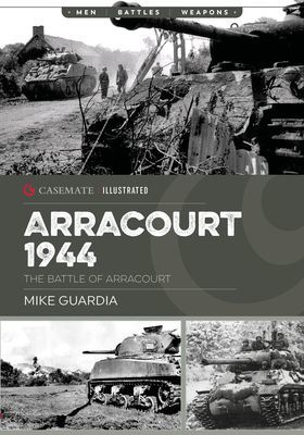 Arracourt 1944 - Triumph of American Armor (Guardia Mike)(Paperback / softback)