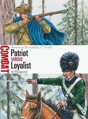 Patriot vs Loyalist - American Revolution 1775-83 (Sheppard Si)(Paperback / softback)