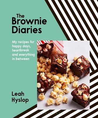 Brownie Diaries - My Recipes for Happy Times, Heartbreak and Everything in Between (Hyslop Leah)(Pevná vazba)