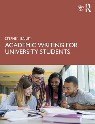 Academic Writing for University Students (Bailey Stephen)(Paperback / softback)
