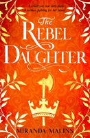 Rebel Daughter - The gripping new Civil War historical novel you won't be able to put down in 2022! (Malins Miranda)(Paperback / softback)