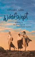 Windswept - why women walk (Abbs Annabel)(Paperback / softback)