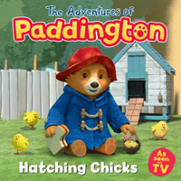 Adventures of Paddington: Hatching Chicks(Paperback / softback)
