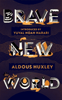 Brave New World - 90th Anniversary Edition with an Introduction by Yuval Noah Harari (Huxley Aldous)(Pevná vazba)