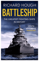 Battleship - The Greatest Fighting Ships in History (Hough Richard)(Paperback / softback)